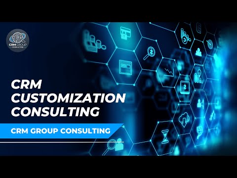 CRM Customization Consulting: Tailor Your CRM to Fit Your Business Needs