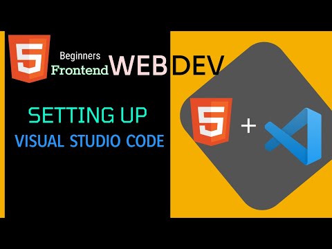 Setting Up Visual Studio Code - Frontend Web Development For Beginners  #4