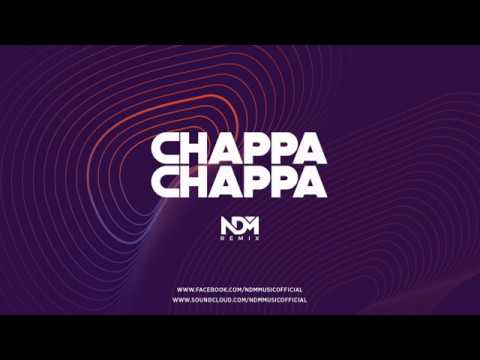 Chappa Chappa  (NDM Remix)