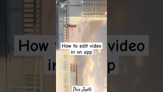 How to edit video in vn #howtoeditvideo #vn #anime ##animeedit #youtubeshorts
