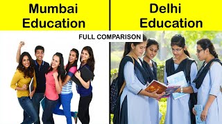 Mumbai Education vs Delhi Education Full Comparison UNBIASED in Hindi