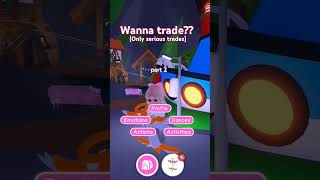 wanna trade part 2 #roblox #adoptmetrades #trades