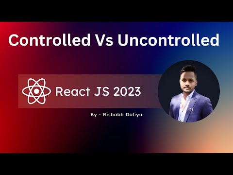 React Js in Hindi | Controlled Vs uncontrolled | Rishabh Daliya