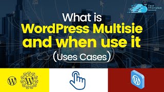 What is WordPress Multisite And When to Use it - Use Cases