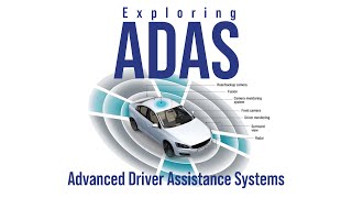 Exploring ADAS - Advanced Driver Assistance Systems