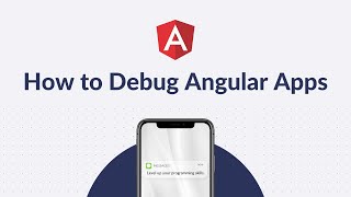 How To Debug Angular Apps