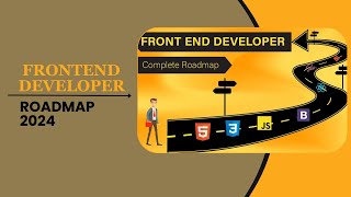 Frontend Developer 2024: The Ultimate Roadmap!