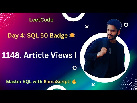 Day 4 of SQL 50 Badge: Solving LeetCode 1148 | Article Views I 🌟 | #SQL50ByRamaScript