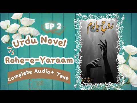 Bold & Romantic #urdunovels Rohe-e-Yaraam || Episode 2 || Areej Shah || Urdu Book #audionovel #viral