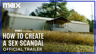 How to Create a Sex Scandal | Official Trailer | Max