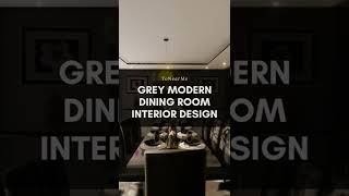 Grey Modern Dining Room Interior Design