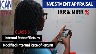 IRR & MIRR Calculation - Modified Internal Rate of Return: INVESTMENT APPRAISAL QUESTIONS (ICAN SFM)