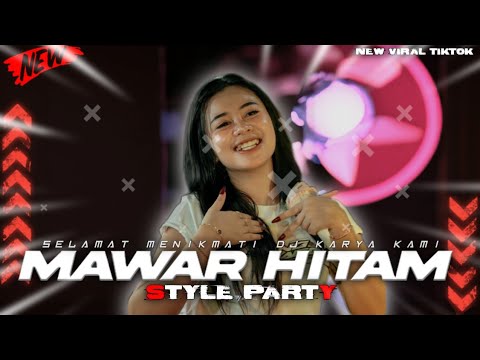 DJ MAWAR HITAM STYLE PARTY BASS ULEM