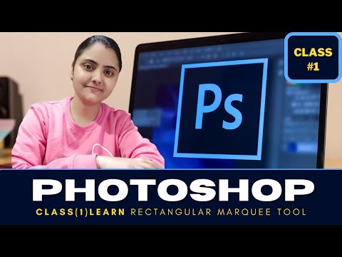 Photoshop Intro And Basic Selection | Photoshop tutorial | Class 1 | BeginnerGuide.
