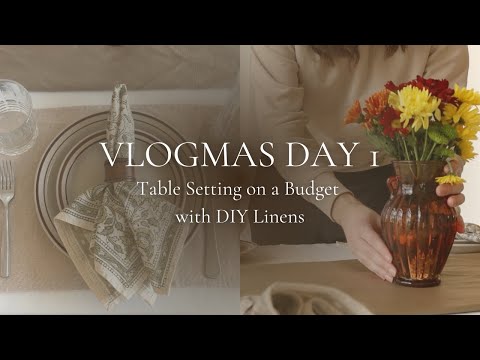 Vlogmas Day 1 | Thanksgiving Table Setting on a Budget with DIY Fall Linens