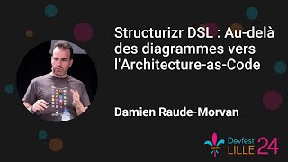 [Devfest Lille 2024] Structurizr DSL : Au-delà des diagrammes vers l'Architecture-as-Code