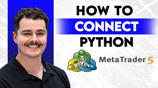 How To Connect Python To Metatrader 5 [2026 Guide]