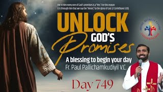 Unlock God's Promises: a blessing to begin your day (Day 749) - Fr Paul Pallichamkudiyil VC