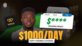 How To Make Money Daily With Copy Trading On Weex App (FULL GUIDE)