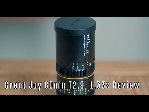 Review - Great Joy 60mm T2.9 1.33x Anamorphic Lens