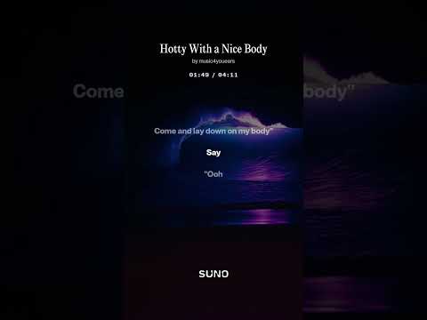 Hotty with a nice Body (w lyrics)