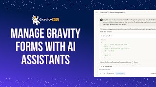Getting started with MCP for Gravity Forms: Manage Gravity Forms with AI assistants
