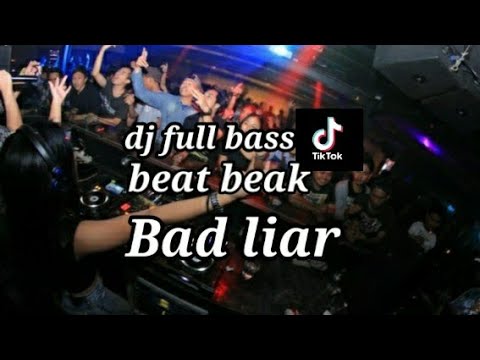 Dj full bass Bad liar beat beak #fullbass #dj #djsikokbagiduoremixfullbass #djremix