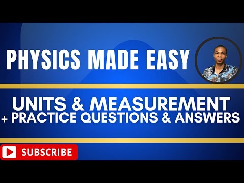 Units and Measurement | Physics Concept Made Easy