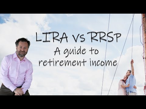 LIRA vs RRSP: A guild to retirement income (2022)