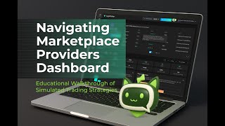 Navigating Marketplace Providers Dashboard: Educational Walkthrough of Simulated Trading Strategies