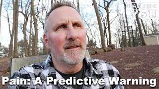 Pain:  A Predictive Warning