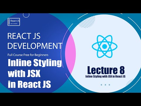 React Js tutorial -  Inline Styling with JSX in React JS ( Lecture 8 )