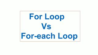 6 For loop vs For each loop