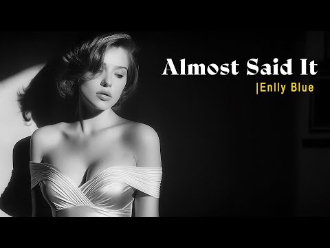 Enlly Blue - Almost Said It | Timeless Soul Blues Song (1950 Style) Lyric Video