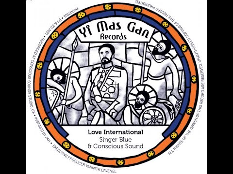 Singer Blue & Conscious Sound - Love International (Yi Mas Gan Records 7")