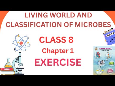 EXERCISE CLASS 8 SCIENCE CHAPTER 1| LIVING WORLD AND CLASSIFICATION OF MICROBES EXERCISE | CLASS 8