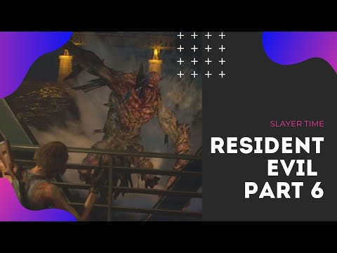 RESIDENT EVIL 3 PART 6 | SLAYER TIME