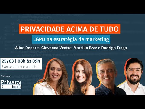 PRIVACIDADE ACIMA DE TUDO: LGPD na estratégia de Marketing - Online e Gratuito