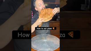 This is NOT how to eat PIZZA