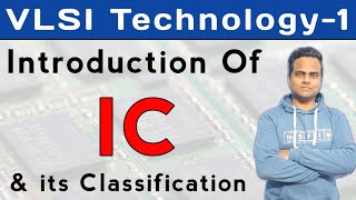 What is Integrated Circuit ? | What is IC ? | Classification Of IC | VLSI Technology In Hindi