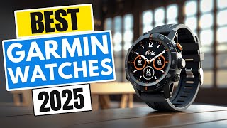 Top 5 BEST Garmin Watches in [2025]