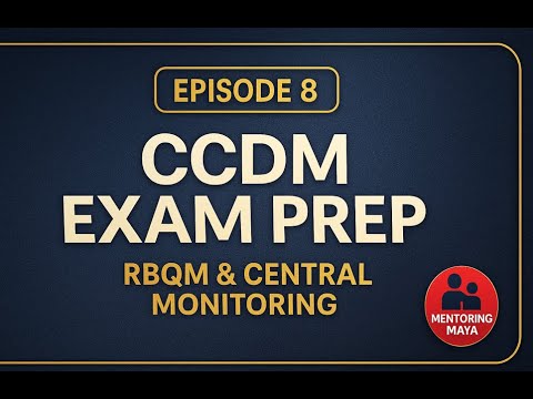 CCDM® Prep Series – EPISODE 8/13 — RBQM & Central Monitoring for CDM