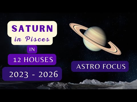 SATURN in PISCES in 12 Houses (transit 2023-2026)