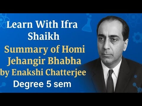 Summary of Homi Jehangir Bhabha in english. Degree 5 sem. (English) 