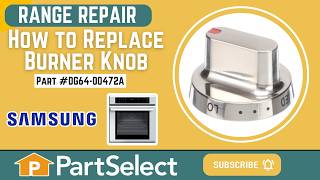 Samsung Range Repair - How to Replace the Burner Knob (Samsung Part #DG64-00472A)