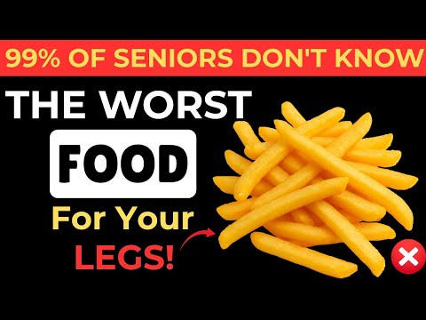 Over 60, The WORST Food That is WEAKENING Your Legs Every Day !
