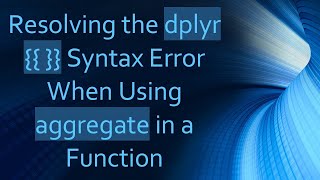 Resolving the dplyr {{ }} Syntax Error When Using aggregate in a Function