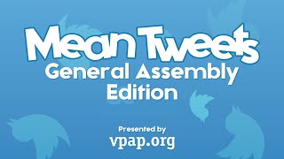 Mean Tweets: General Assembly Edition