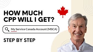 How Much Canada Pension Plan (CPP) Will You Get? Step by Step Guide