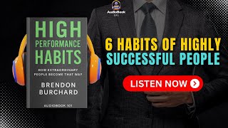 HIGH PERFORMANCE HABITS Audiobook | Book Summary | Audiobook 101